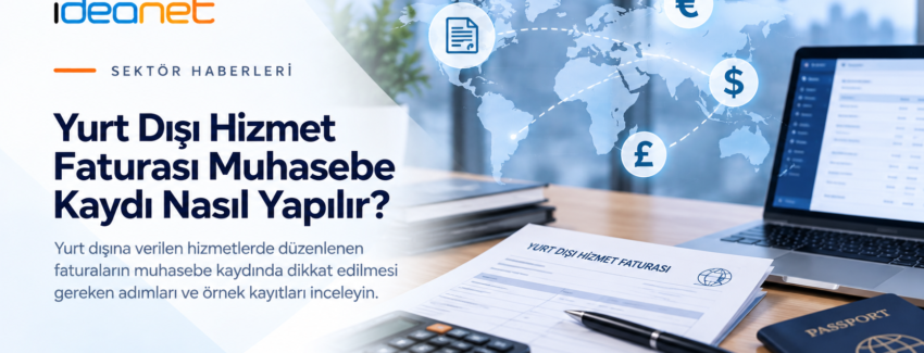 Yurt Dışı Hizmet Faturası Muhasebe Kaydı Nasıl Yapılır? - Kapak Görseli