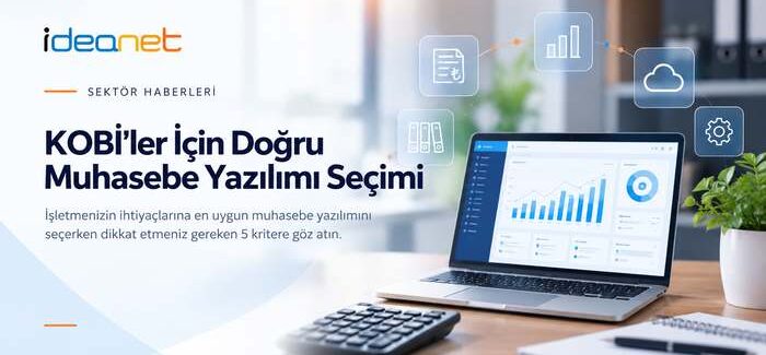 Logo Ürün Duyuruları - KOBİ'ler İçin Doğru Muhasebe Yazılımı Seçimi