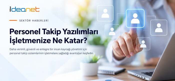Sektör Haberleri - Personel Takip Yazılımları İşletmenize Ne Katar?